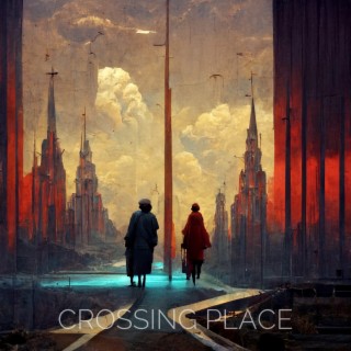 Crossing Place