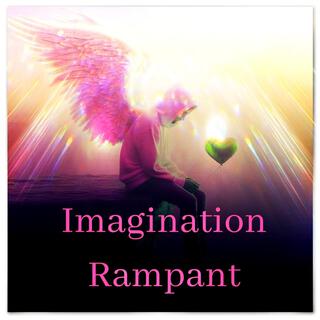 Imagination Rampant lyrics | Boomplay Music