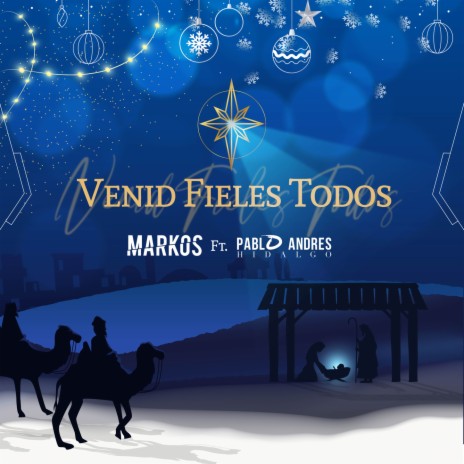 Venid fieles todos ft. Pablo Andrés Hidalgo | Boomplay Music