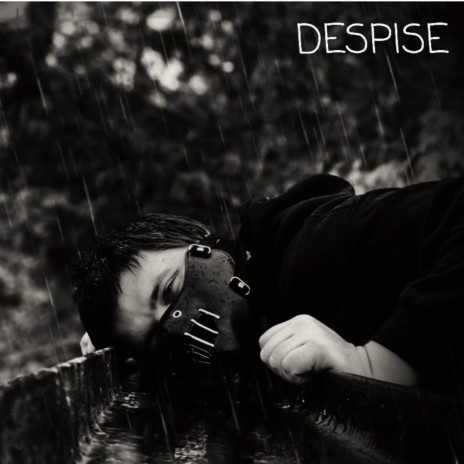 DESPISE! | Boomplay Music
