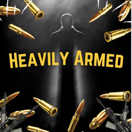 Heavily Armed | Boomplay Music