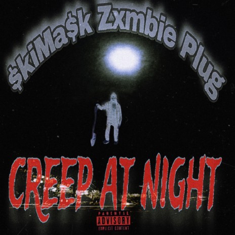 CREEP AT NIGHT (Prod.By White Prick) | Boomplay Music