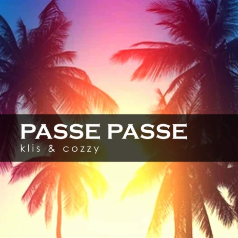 Passe Passe ft. Cozzy B | Boomplay Music