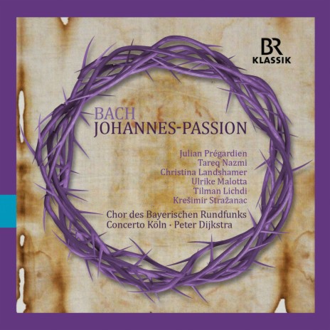 St. John Passion, BWV 245, Pt. 2: No. 24, Eilt, ihr angefochtnen Seelet... Eilt... Wohin? ft. Peter Dijkstra, Bavarian Radio Choir & Concerto Köln | Boomplay Music