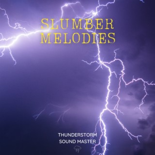 Slumber Melodies: Soothing Thunderstorm Sounds for Deep Sleep
