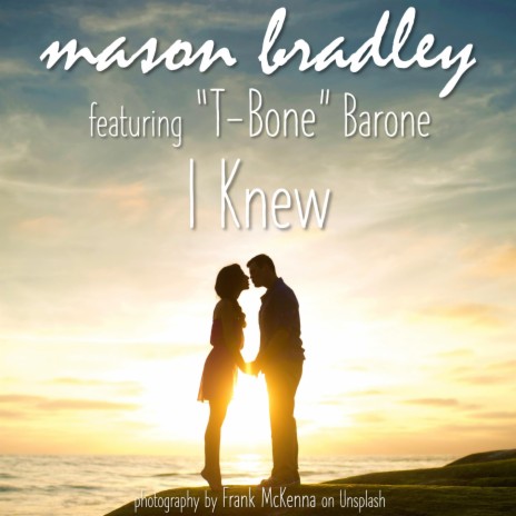 I Knew ft. T-Bone Barone | Boomplay Music