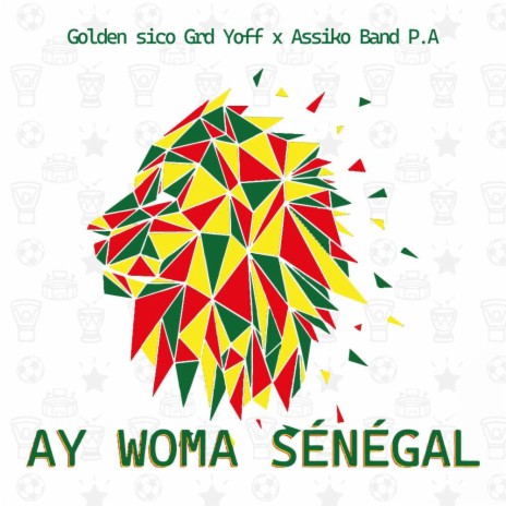 Ay Woma Senegal ft. Golden Sico