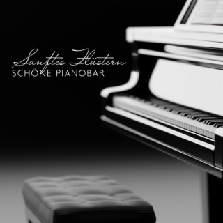 Sanftes Flüstern: Schöne Pianobar, Emotionale Sammlung
