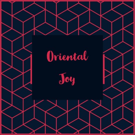 Oriental Joy | Boomplay Music