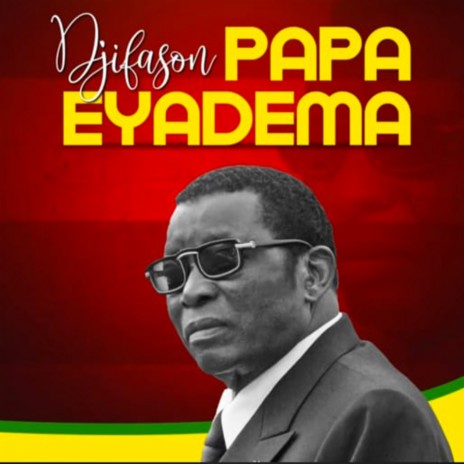 Papa Eyadema | Boomplay Music