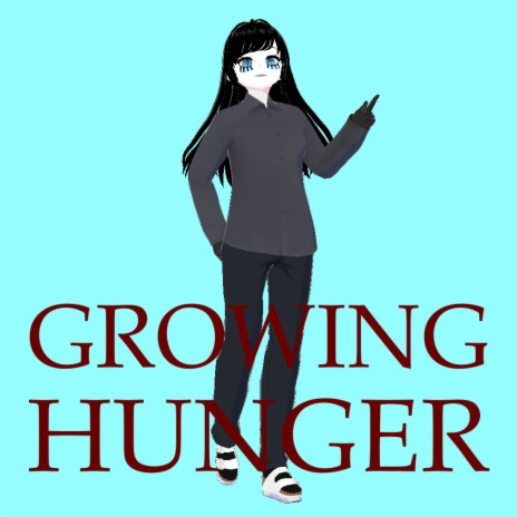 Growing Hunger | Boomplay Music