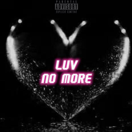 Luv No More ft. Young Tofu