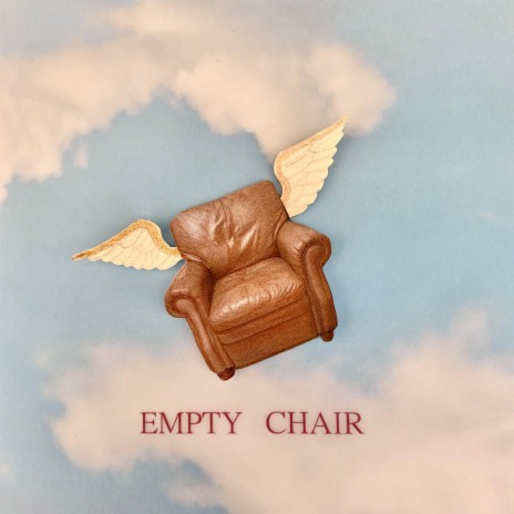 EMPTY CHAIR | Boomplay Music