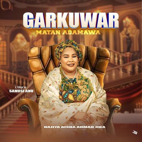 Garkuwan Matan Adamawa | Boomplay Music