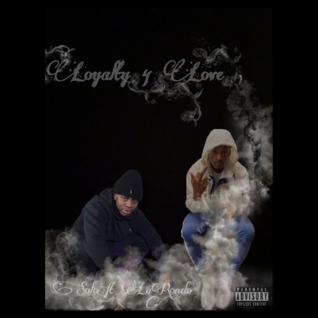 Loyalty 4 Love ft. LaRondo | Boomplay Music