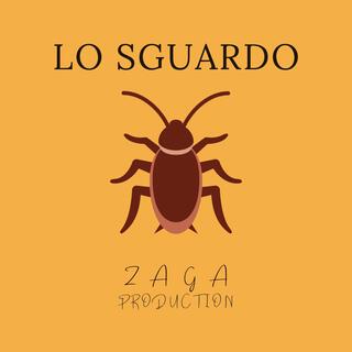 Lo sguardo ft. Zaga Production lyrics | Boomplay Music