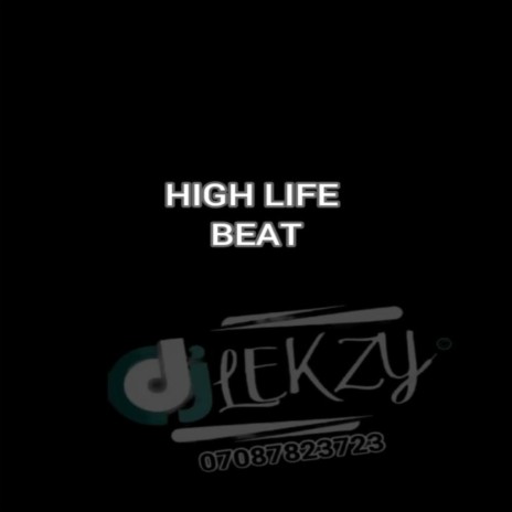 HIGH LIFE (Beat) | Boomplay Music