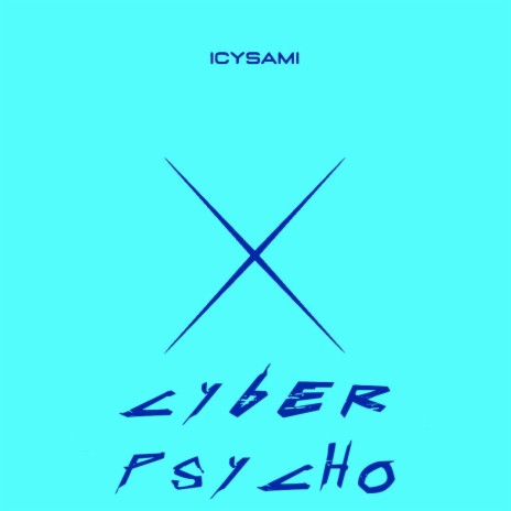Psycho (Cyberfreq Remix) ft. Cyberfreq