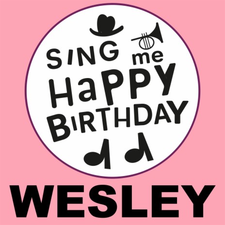 Happy Birthday Wesley (Alt Pop Version)