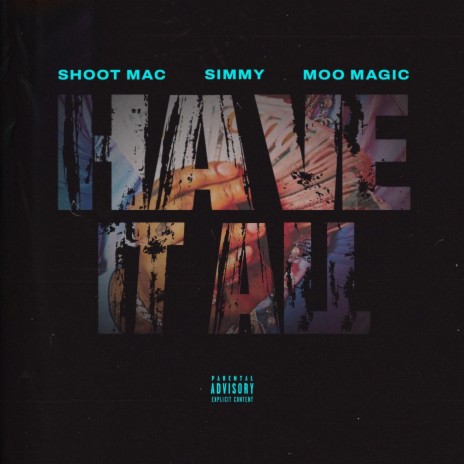 Have It All ft. Simmy & Moo Magic