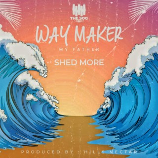 Way Maker (My Father) lyrics | Boomplay Music