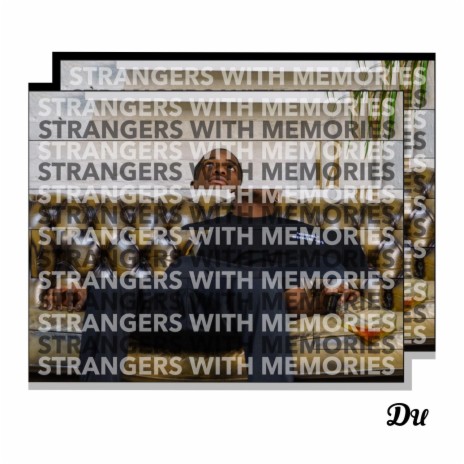 Strangers with memories | Boomplay Music