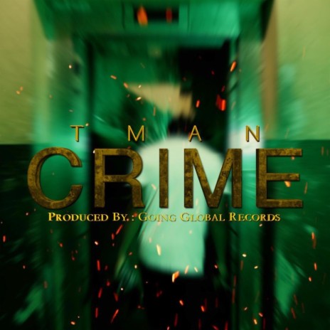 Crime ft. Tman | Boomplay Music