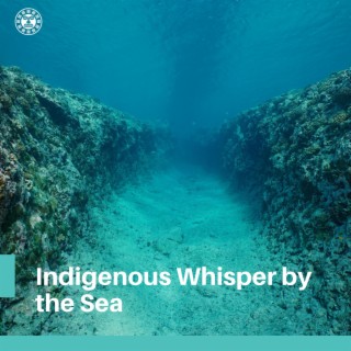 Indigenous Whisper by the Sea: Native Melodies Riding on Ocean Waves