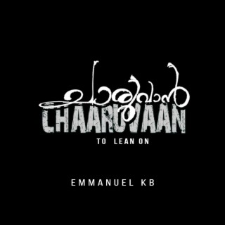 Chaaruvan To Lean On