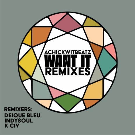 Want It Remixes (K Civ Mentalbump)