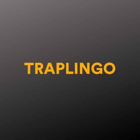 TRAPLINGO | Boomplay Music