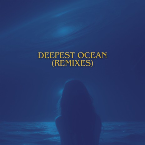 Deepest Ocean (Sea View Remix) ft. StemsDAO, Sea View & Azuria Sky | Boomplay Music