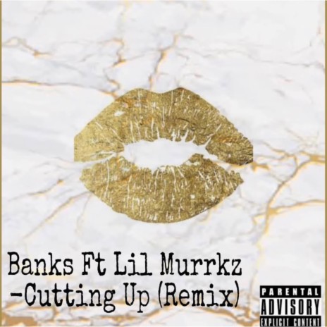 Cutting Up ft. Lil Murrkz | Boomplay Music