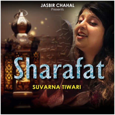 Sharafat ft. Suvarna Tiwari | Boomplay Music