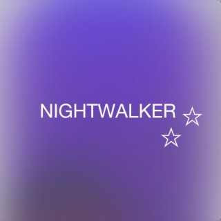 NIGHTWALKER (REMIXED)