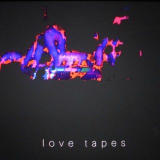 Love tapes