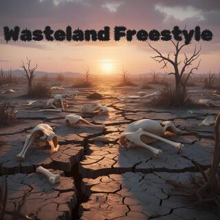 Wasteland freestyle