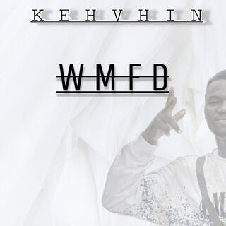 WMFD lyrics | Boomplay Music