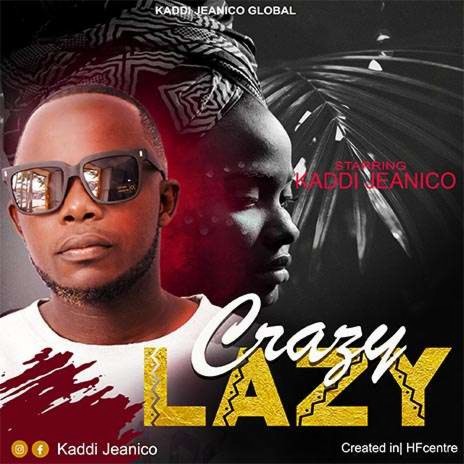 Crazy lazy By Kaddi Jeanico | Boomplay Music
