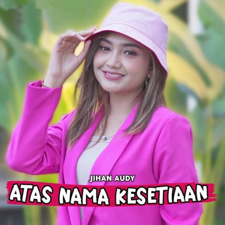 Atas Nama Kesetiaan | Boomplay Music