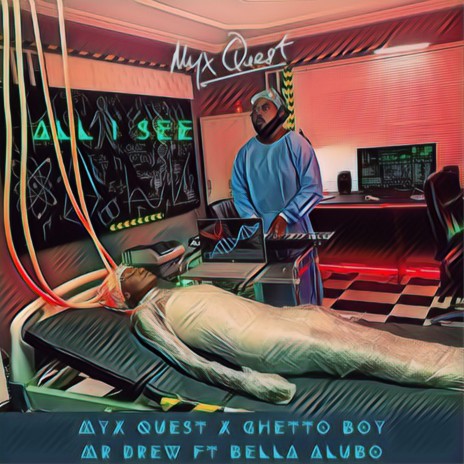 All I See ft. Ghetto Boy, Mr Drew & Bella Alubo | Boomplay Music