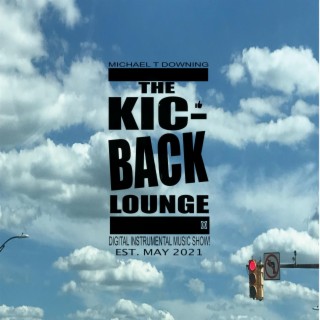 MICHAEL T DOWNING:THE KIC (BACK LOUNGE chill riding music)