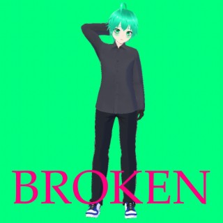 Broken