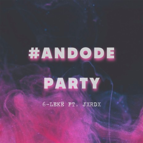 Ando de Party ft. Jxrdx | Boomplay Music