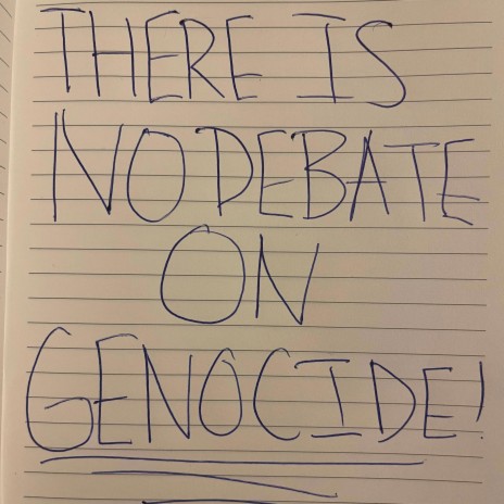 THERE IS NO DEBATE ON GENOCIDE