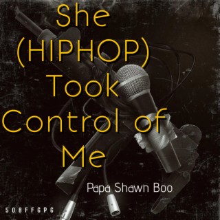 She HipHop Took Control of Me