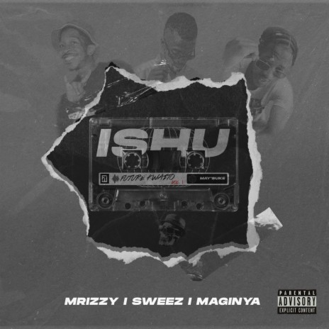 Ishu ft. Sweez & Maginya | Boomplay Music