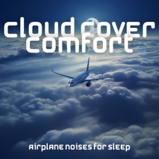 Cloud Cover Comfort: Airplane Noises for Sleep