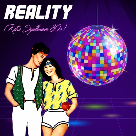Reality (Retro Synthwave 80s) | Boomplay Music