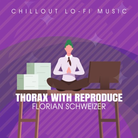 Thorax with Reproduce (Lofai@05) | Boomplay Music